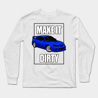 Subaru make it dirty Long Sleeve T-Shirt